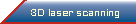 3D laser scanning